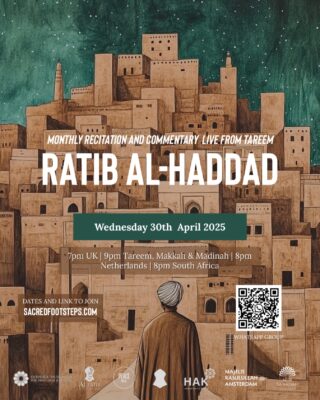 THIS WEDS: 30th April ✨

Join us for a monthly gathering via Zoom, reciting the Ratib of Imam al-Haddad, with reciters live from Tareem and various locations around the world. 

⭐️ To participate, use the QR code on the post to join the Whatsapp group, or click on the link in our bio✨

In collaboration with @peacemeal_, @nur.saaadah, Ahlaha, @amanah_hak, Majelis Rasulullah Amsterdam and al-Fath.